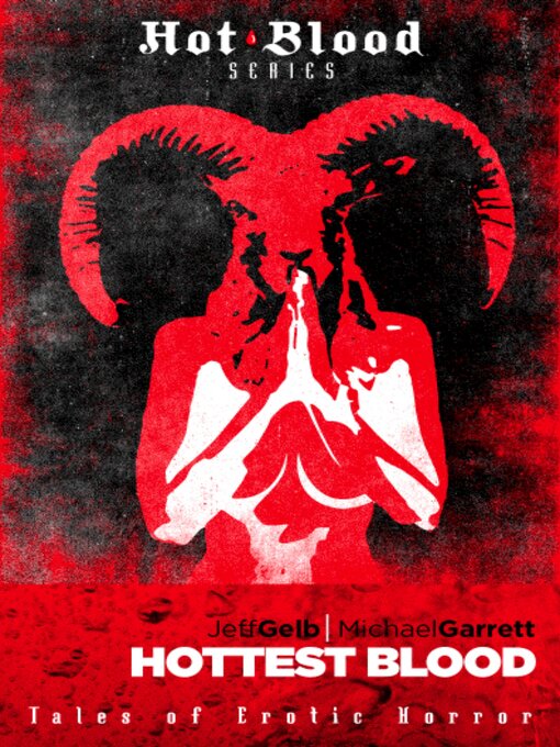 Title details for Hottest Blood by Jeff Gelb - Available